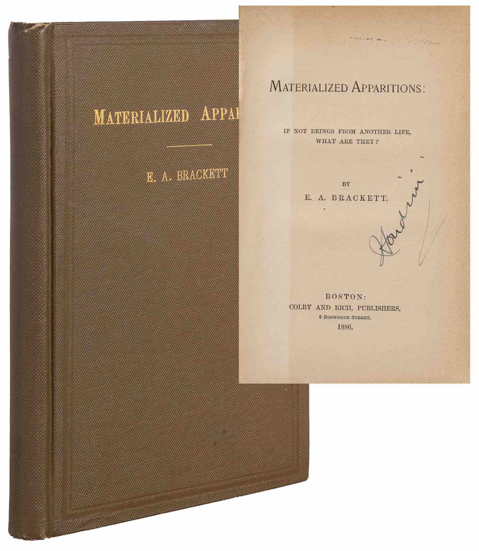 E.A. Brackett's Materialized Apparitions: If Not Beings from Another Life, What Are They?