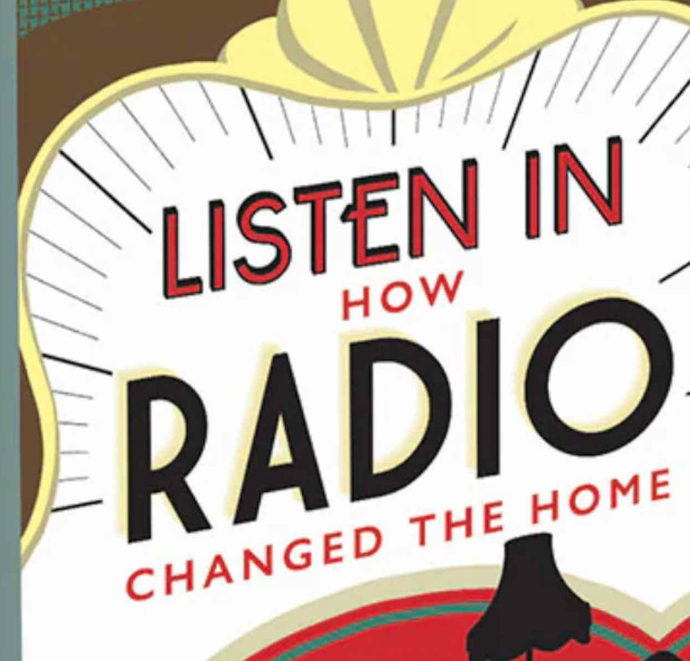 The book of the exhibition Listen In: How Radio Changed the Home is published February 7